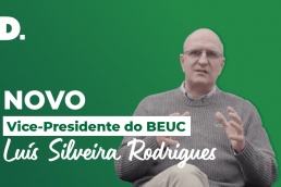 Luis Silveira Rodrigues, Vice-presidente da DECO assume vice-presidência do BEUC