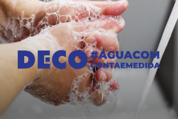 DECO ajuda consumidores a poupar água com a campanha “#ÁguaComContaeMedida”